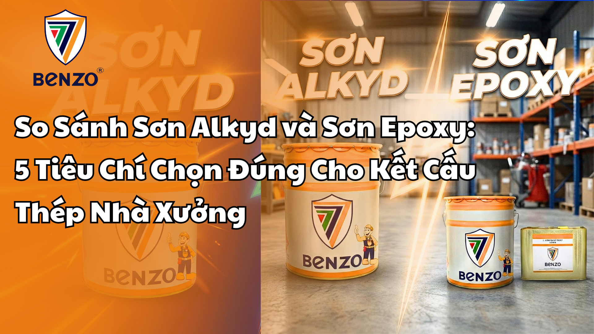 So Sánh Sơn Alkyd và Sơn Epoxy: 5 Tiêu Chí Chọn Đúng Cho Kết Cấu Thép Nhà Xưởng