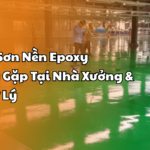5 Sự Cố Sơn Nền Epoxy Thường Gặp Tại Nhà Xưởng & Cách Xử Lý