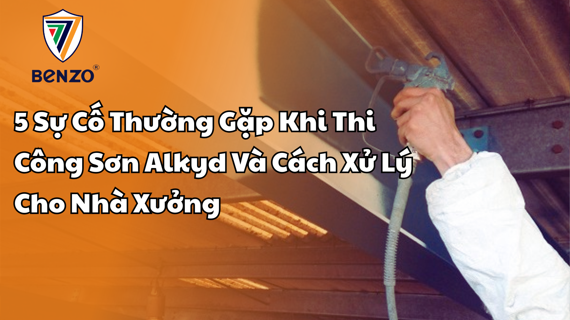 5 Sự Cố Thường Gặp Khi Thi Công Sơn Alkyd Và Cách Xử Lý Cho Nhà Xưởng