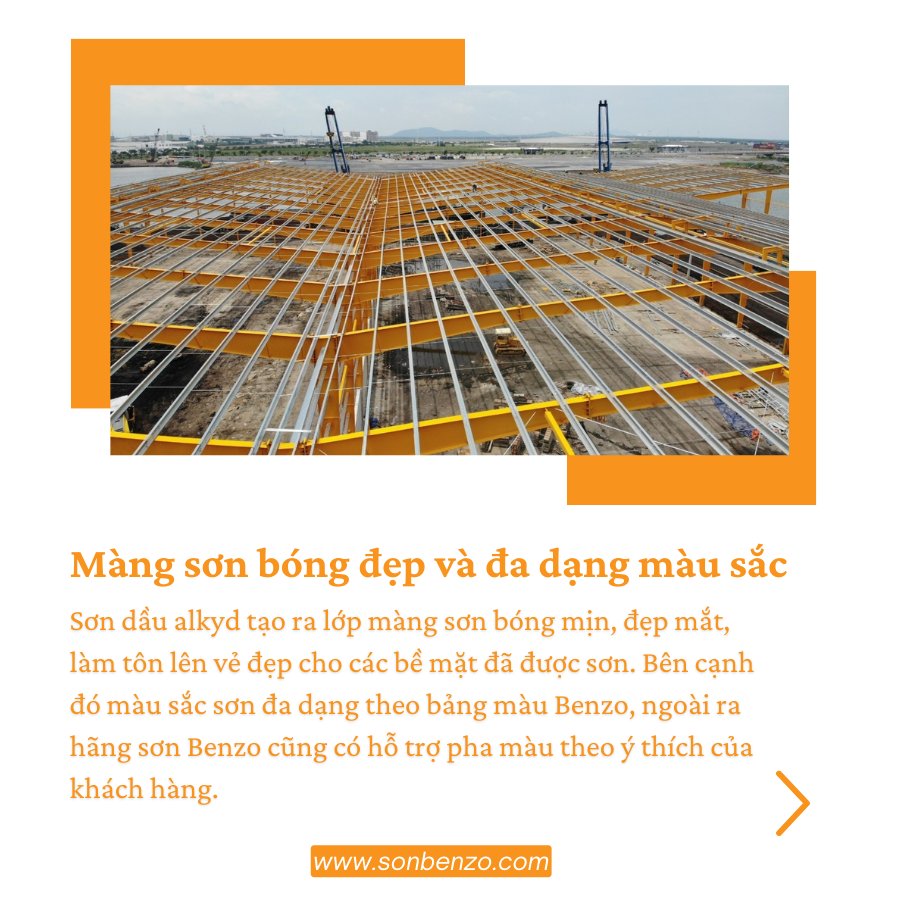 Khám Phá Chi Tiết 5 Ưu Điểm Nổi Bật Của Sơn Dầu Alkyd Benzo: Giải Pháp Tối Ưu Cho Kết Cấu Thép 4 Lớp Màng Sơn Bóng Đẹp Cùng Bảng Màu Đa Dạng