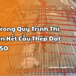 5 Bước Trong Quy Trình Thi Công Sơn Kết Cấu Thép Đạt Chuẩn ISO
