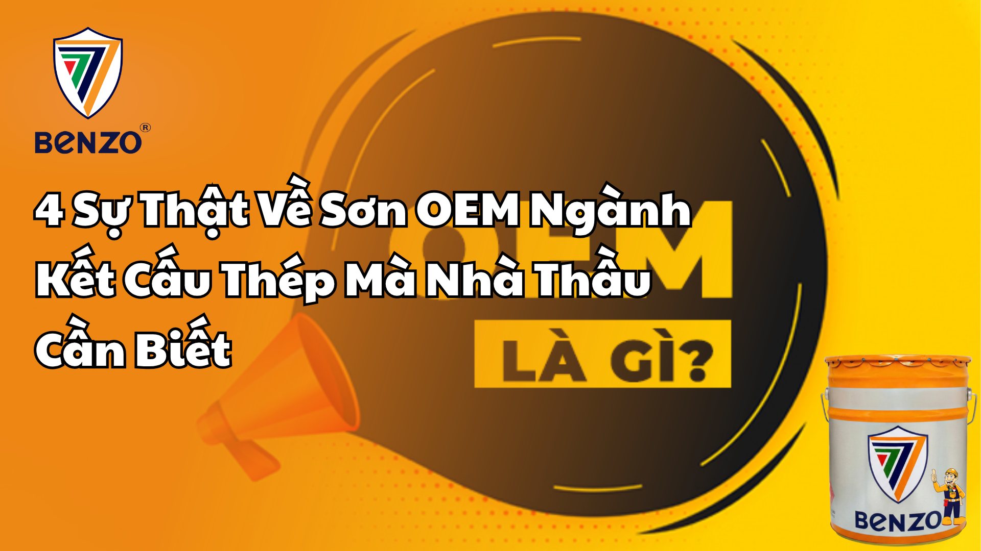 4 Sự Thật Về Sơn OEM Ngành Kết Cấu Thép Mà Nhà Thầu Cần Biết