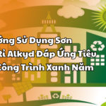 5 Xu Hướng Sử Dụng Sơn Chống Rỉ Alkyd Đáp Ứng Tiêu Chuẩn Công Trình Xanh Năm 2026