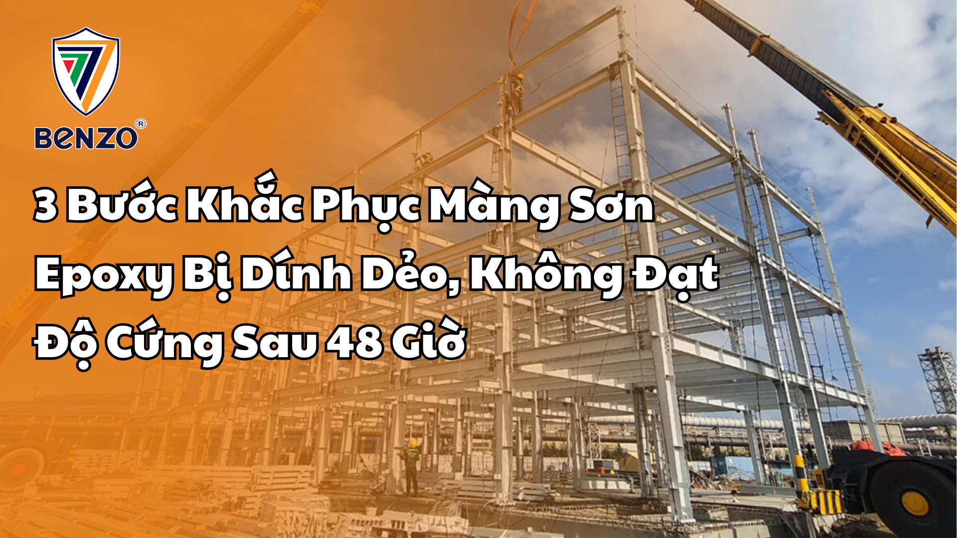 3 Bước Khắc Phục Màng Sơn Epoxy Bị Dính Dẻo, Không Đạt Độ Cứng Sau 48 Giờ