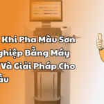 3 Rủi Ro Khi Pha Màu Sơn Công Nghiệp Bằng Máy Tinting Và Giải Pháp Cho Nhà Thầu