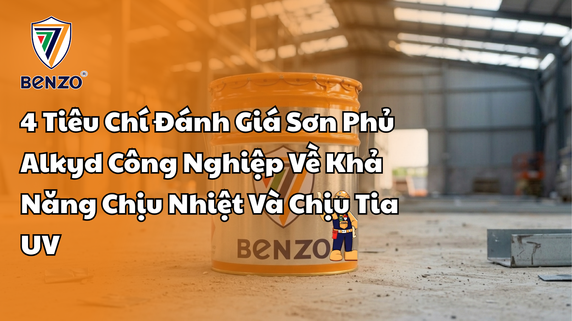 4 Tiêu Chí Đánh Giá Sơn Phủ Alkyd Công Nghiệp Về Khả Năng Chịu Nhiệt Và Chịu Tia UV (1)
