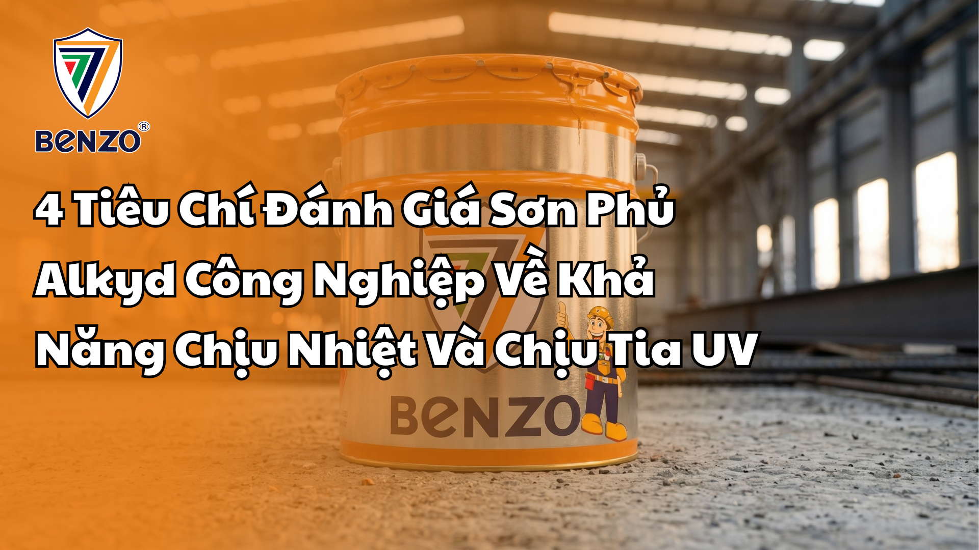 4 Tiêu Chí Đánh Giá Sơn Phủ Alkyd Công Nghiệp Về Khả Năng Chịu Nhiệt Và Chịu Tia UV