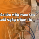 5 Bước Xúc Rửa Máy Phun Sơn Airless Cuối Ngày Tránh Tắc Nghẽn