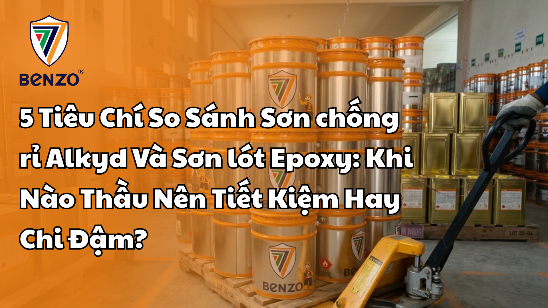 5 Tiêu Chí So Sánh Sơn chống rỉ Alkyd Và Sơn lót Epoxy Khi Nào Thầu Nên Tiết Kiệm Hay Chi Đậm