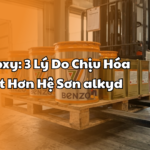 Sơn Epoxy 3 Lý Do Chịu Hóa Chất Tốt Hơn Hệ Sơn alkyd