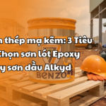 Sơn trên thép mạ kẽm 3 Tiêu Chuẩn Chọn sơn lót Epoxy kẽm Hay sơn dầu Alkyd