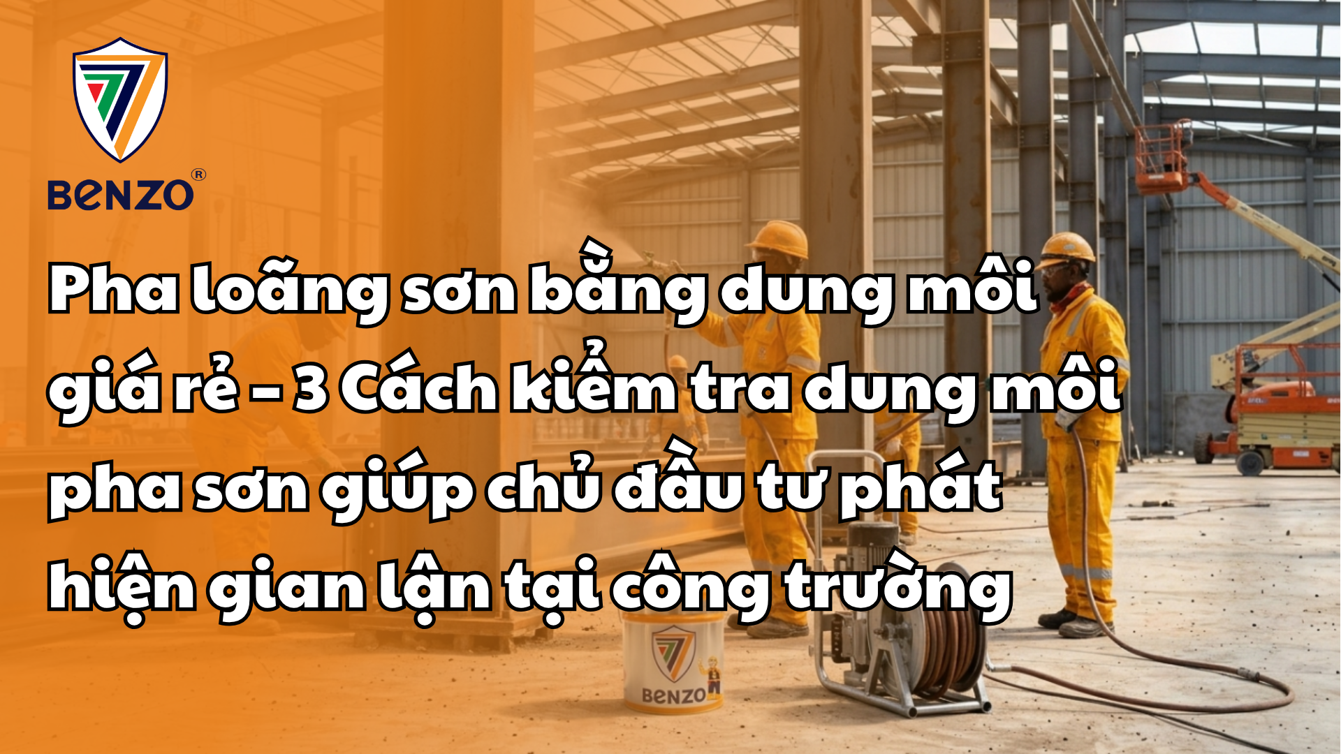 Pha loãng sơn bằng dung môi giá rẻ – 3 Cách kiểm tra dung môi pha sơn giúp chủ đầu tư phát hiện gian lận tại công trường 1 Pha loãng sơn bằng dung môi giá rẻ – 3 Cách kiểm tra dung môi pha sơn giúp chủ đầu tư phát hiện gian lận tại công trường