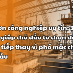 Hãng sơn công nghiệp uy tín: 3 tiêu chí giúp chủ đầu tư chọn đối tác trực tiếp thay vì phó mặc cho tổng thầu