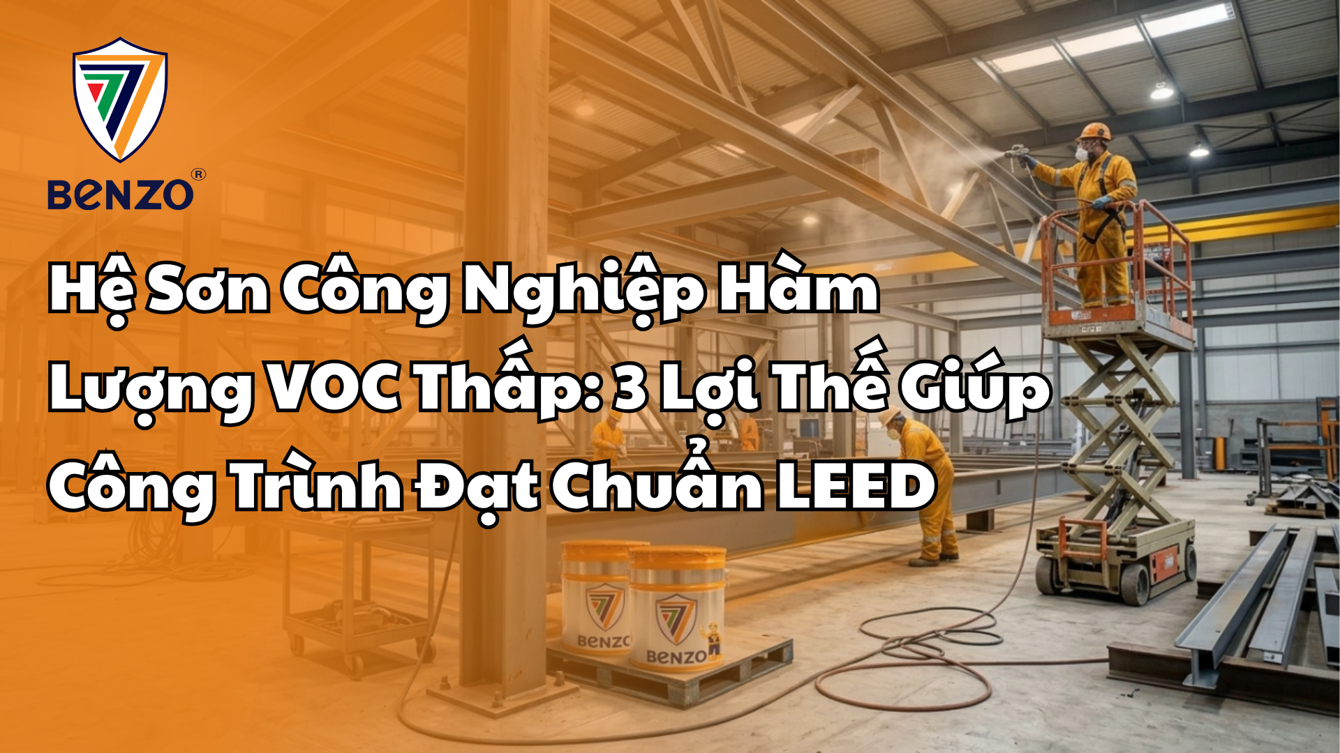 Hệ Sơn Công Nghiệp Hàm Lượng VOC Thấp 3 Lợi Thế Giúp Công Trình Đạt Chuẩn LEED