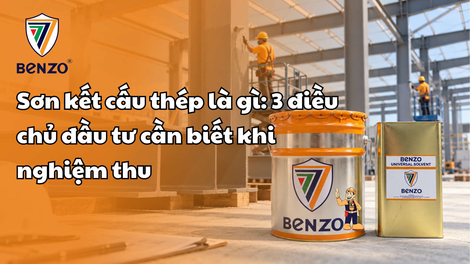 Sơn kết cấu thép là gì: 3 điều chủ đầu tư cần biết khi nghiệm thu 1 Sơn kết cấu thép là gì 3 điều chủ đầu tư cần biết khi nghiệm thu